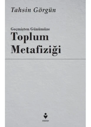 Geçmişten Günümüze Toplum Metafiziği