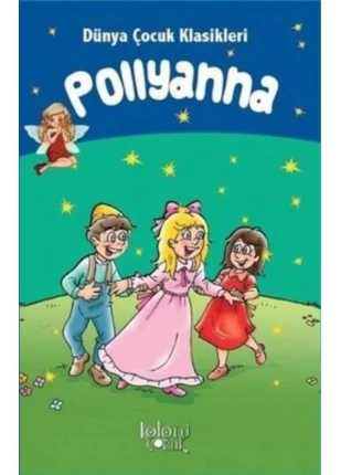 Pollyanna - Dünya Çocuk Klasikleri