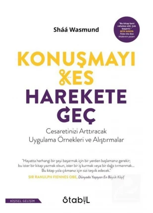 Konuşmayı Kes, Harekete Geç